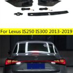 LED Tail Lights For Lexus IS250 2013-19 LED TailLight IS200 Is300 Is350 Brake Driving Reversing Lamp Turn Signal Car Accessories